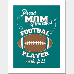 Proud Mom Of The Cutest Football Player Posters and Art